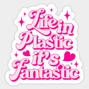 Life In Plastic It's Fantastic - Barbiecore Aesthetic Sticker